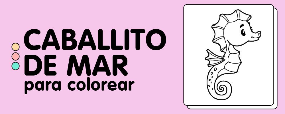 En este momento est&aacute;s viendo Caballitos de mar para Colorear