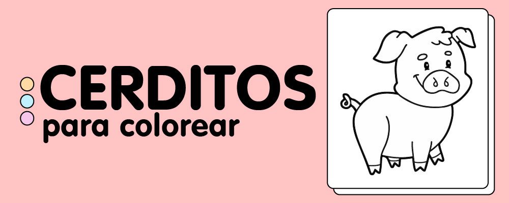 En este momento est&aacute;s viendo Cerditos para Colorear